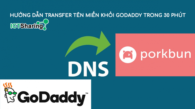 Kinh nghiệm transfer tên miền khỏi GoDaddy trong 30 phút